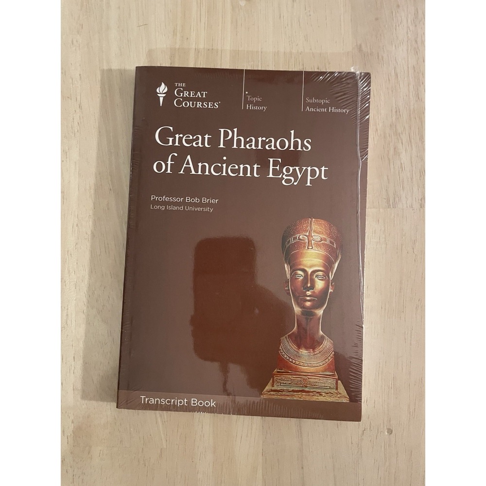 Great Pharaohs of Ancient Egypt – Bob Brier | The Great Courses Transcript Book